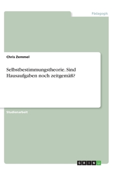 Paperback Selbstbestimmungstheorie. Sind Hausaufgaben noch zeitgemäß? (German Edition) [German] Book