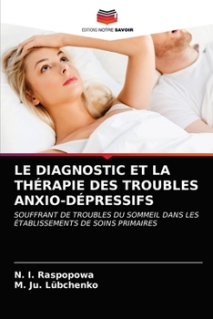 Paperback Le Diagnostic Et La Thérapie Des Troubles Anxio-Dépressifs [French] Book