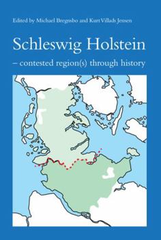 Paperback Schleswig Holstein: Contested Region(s) Through Historyvolume 520 Book