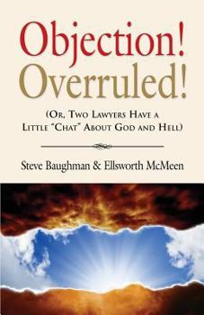 Paperback Objection! Overruled! (Or, Two Lawyers Have a Little Chat about God and Hell) Book