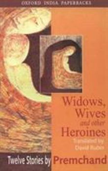 Paperback Widows, Wives and Other Heroines: Twelve Stories by Premchand Book