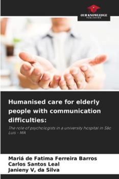 Humanised care for elderly people with communication difficulties
