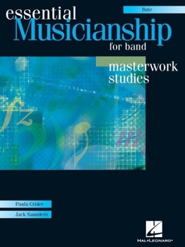Essential Musicianship for Band - Masterwork Studies: Flute [With 2 CDROMs]