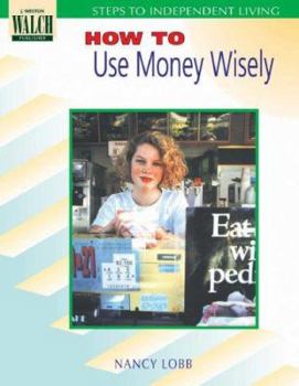 Paperback Steps to Independent Living: How to Use Money Wisely Book