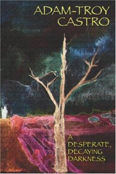 Paperback A Desperate Decaying Darkness Book