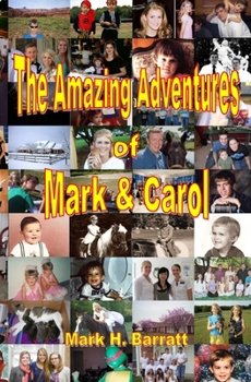 Paperback The Amazing Adventures of Mark & Carol Book