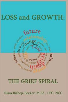 Paperback Loss and Growth: The Grief Spiral Book