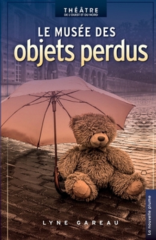 Le musée des objets perdus (French Edition)