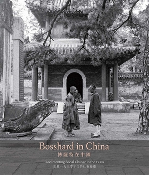 Paperback Bosshard in China: Documenting Social Change in the 1930s Book