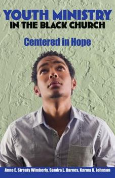 Paperback Youth Ministry in the Black Church: Centered in Hope Book