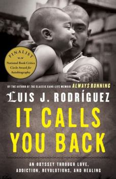 Hardcover It Calls You Back: An Odyssey Through Love, Addiction, Revolutions, and Healing Book