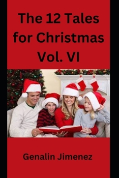 The 12 Tales for Christmas Vol. VI