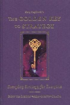 Hardcover The Golden Key to Strategy: Everyday Strategy for Everybody Book