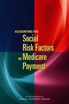 Accounting for Social Risk Factors in Medicare Payment