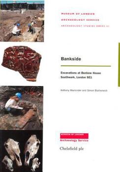Paperback Bankside: Excavations at Benbow House, Southwark, London, Se1 Book