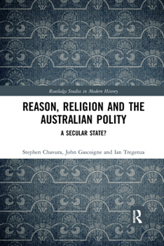 Paperback Reason, Religion and the Australian Polity: A Secular State? Book