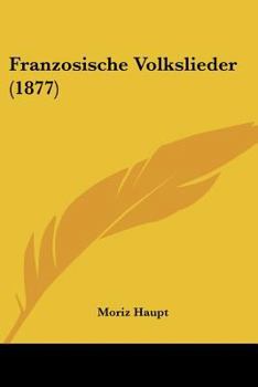 Paperback Franzosische Volkslieder (1877) Book