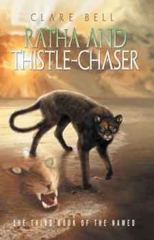Ratha and Thistle Chaser: Named Book 3 - Book #3 of the Named