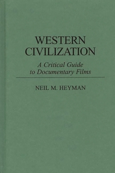 Hardcover Western Civilization: A Critical Guide to Documentary Films Book