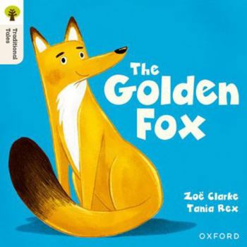 Paperback Oxford Reading Tree Traditional Tales: Level 5: The Golden Fox Book