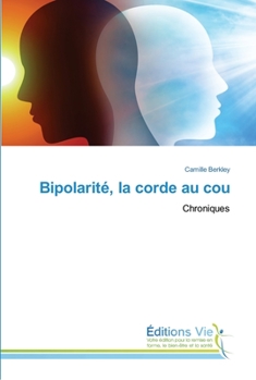 Paperback Bipolarité, la corde au cou [French] Book