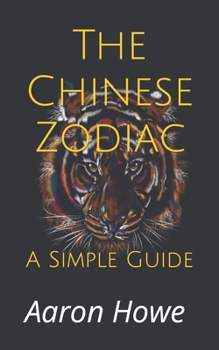 Paperback The Chinese Zodiac: A Simple Guide Book