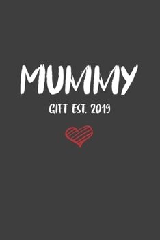 Paperback Mummy Gift est. 2019: 6x9 Journal for Writing Down Daily Habits, Diary, Notebook (Birthday Book) Book
