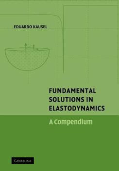 Paperback Fundamental Solutions in Elastodynamics: A Compendium Book