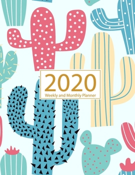 Paperback 2020 Planner Weekly and Monthly: Jan 1, 2020 to Dec 31, 2020: Weekly & Monthly Planner + Calendar Views - Inspirational Quotes and Cactus Cover (2020 Book