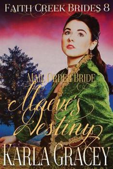 Maeve's Destiny - Book #8 of the Faith Creek Brides