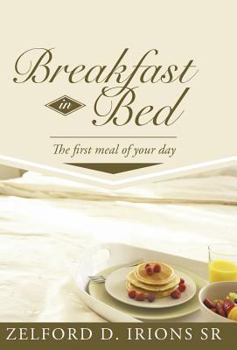 Hardcover Breakfast in Bed: The First Meal of Your Day Book