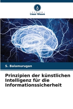 Paperback Prinzipien der künstlichen Intelligenz für die Informationssicherheit [German] Book