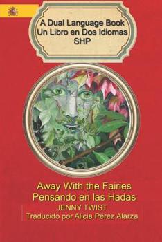 Paperback Away With the Fairies/Pensando en las Hadas: A Dual Language Book Un Libro en Dos Idiomas Book