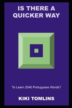 Paperback Is there a Quicker Way to Learn 2040 Portuguese Words? Book