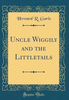 Uncle Wiggily and the Littletails - Book  of the Uncle Wiggily