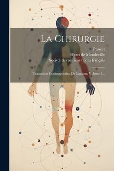 Paperback La Chirurgie: Traduction Contemporaine De L'auteur, Volume 1... [French] Book