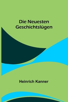 Paperback Die neuesten Geschichtslügen [German] Book