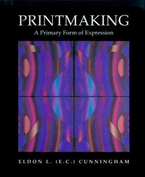 Hardcover Printmaking: A Primary Form of Expression Book