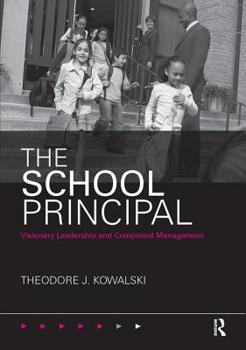 Paperback The School Principal: Visionary Leadership and Competent Management Book