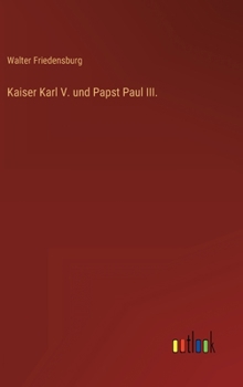 Hardcover Kaiser Karl V. und Papst Paul III. [German] Book