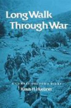 Hardcover Long Walk Through War: A Combat Doctor's Diary Book