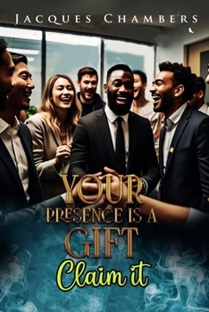 Paperback Your Presence is a Gift: Claim It Book