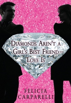 Hardcover Diamonds Aren't a Girl's Best Friend - Love is Book