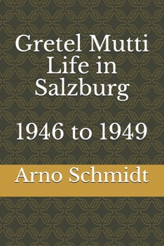 Paperback Gretel Mutti Life in Salzburg 1946 to 1949 Book