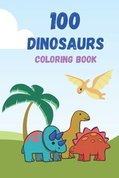 Paperback Dinosaurs Coloring book for Kids. 100 Easy And Fun Coloring Dinosaurs for kids.: Paperback Book