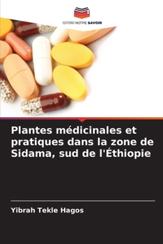 Paperback Plantes médicinales et pratiques dans la zone de Sidama, sud de l'Éthiopie [French] Book