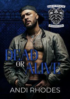 Dead or Alive (Dead on Arrival MC)
