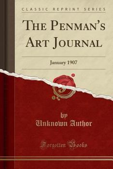 Paperback The Penman's Art Journal: January 1907 (Classic Reprint) Book