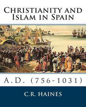 Paperback Christianity and Islam in Spain A.D. (756-1031) Book