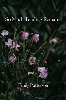 Paperback So Much Tending Remains Book